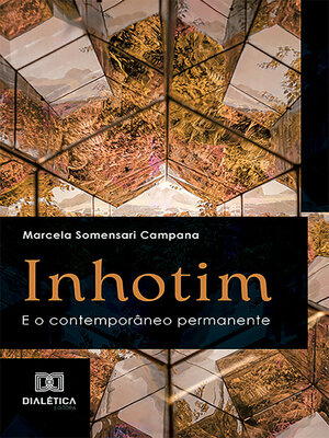 cover image of Inhotim e o contemporâneo permanente